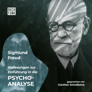 Sigmund Freud - Einführung in die Psychoanalyse