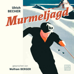 Ulrich Becher - Murmeljagd Cover